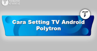 Cara Setting TV Android Polytron