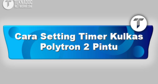 Cara Setting Timer Kulkas Polytron 2 Pintu