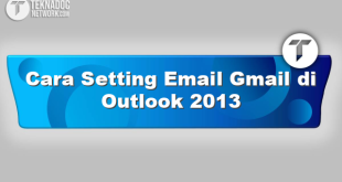 Cara Setting Email Gmail di Outlook 2013