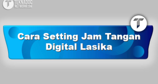 Cara Setting Jam Tangan Digital Lasika