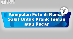 Kumpulan Foto di Rumah Sakit Untuk Prank Teman atau Pacar